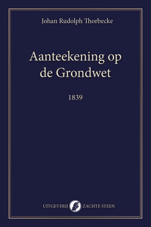 Aanteekening op de Grondwet – Johan Rudolph Thorbecke – boek cover