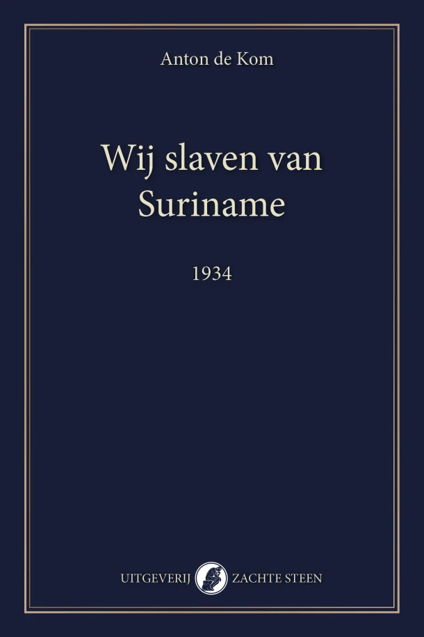 Wij slaven van Suriname – Anton de Kom – boek cover