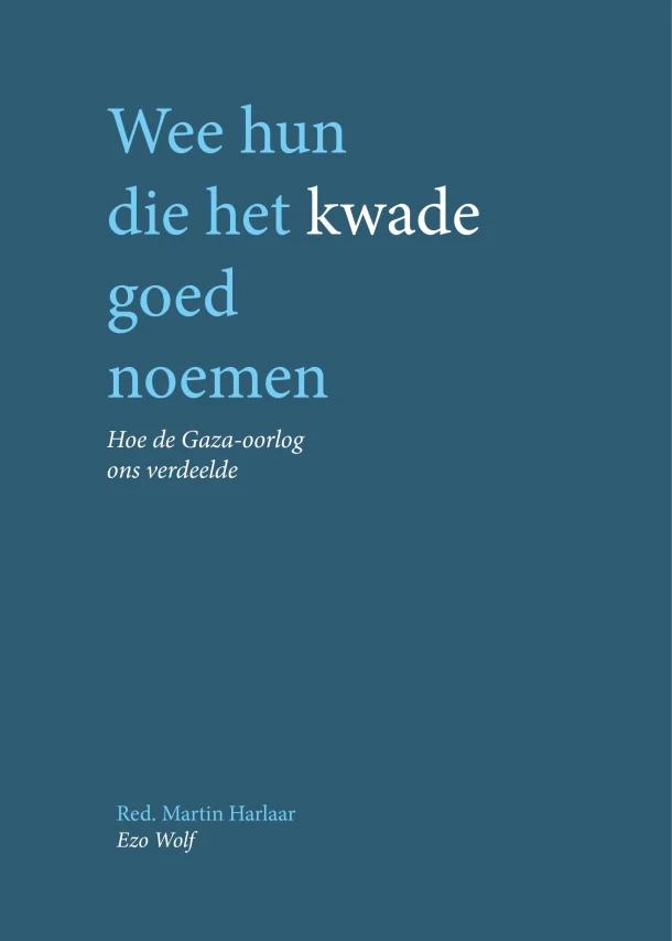 Wee hun die het kwade goed noemen – Martin Harlaar – boek cover