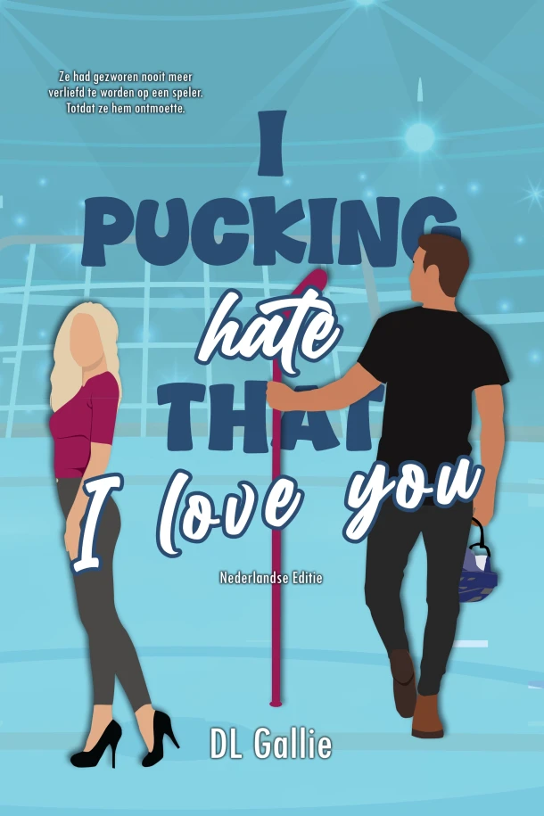 I Pucking Hate That I Love You – DL Gallie – boek cover