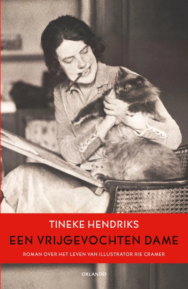 Een vrijgevochten dame – Tineke Hendriks – boek cover