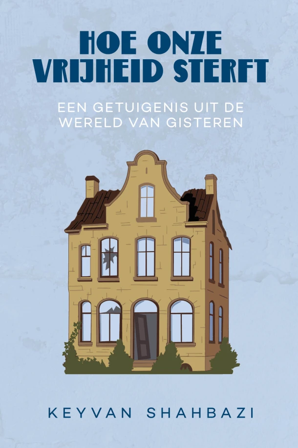 Hoe onze vrijheid sterft – Keyvan Shahbazi – boek cover