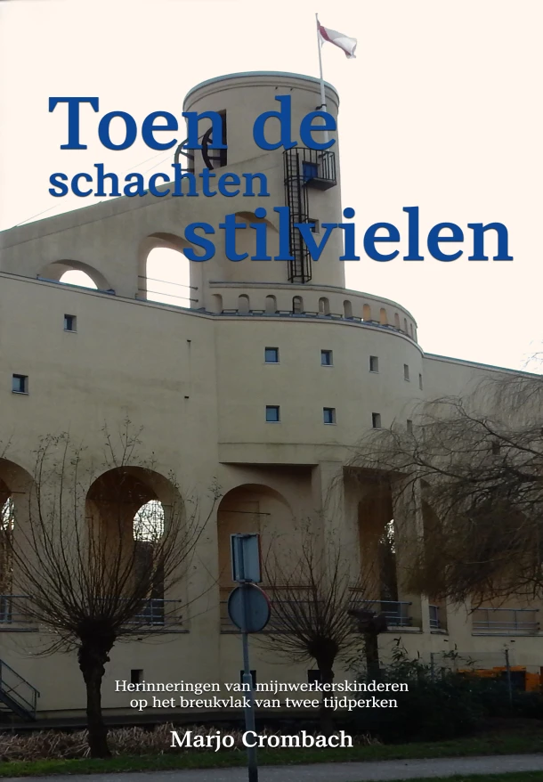 Toen de schachten stilvielen – Marjo Crombach – boek cover
