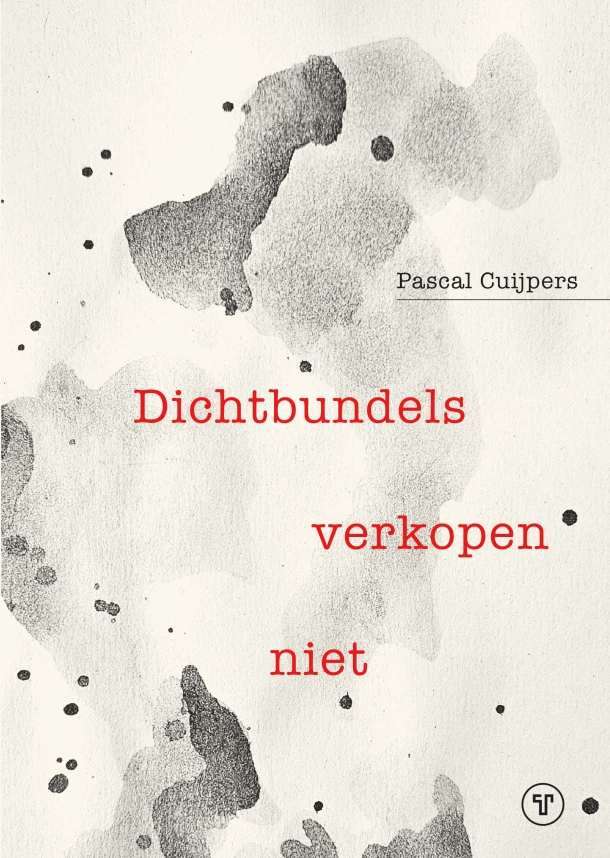 Dichtbundels verkopen niet – Pascal Cuijpers – boek cover