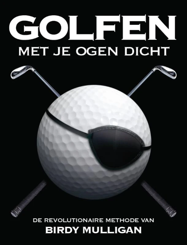 Golfen met je ogen dicht – B. Mulligan – boek cover