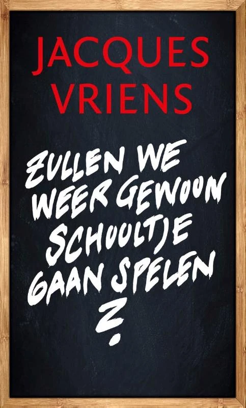 Zullen we weer gewoon schooltje gaan spelen – Jacques Vriens – boek cover