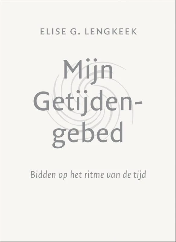 Mijn getijdengebed – Elise G. Lengkeek – boek cover