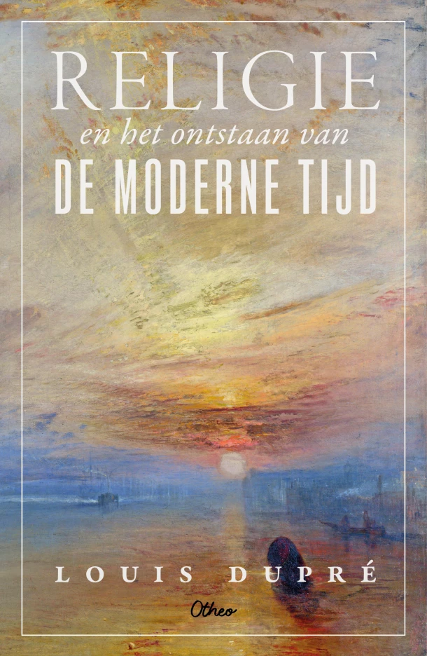 Religie en het ontstaan van de moderne tijd – Louis Dupré – boek cover