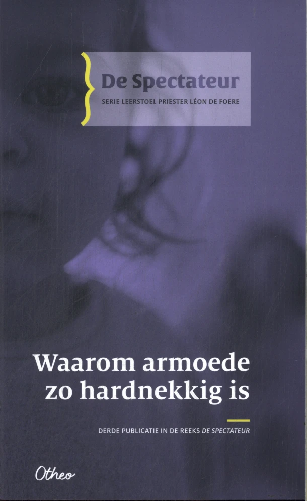 Waarom armoede zo hardnekkig is – Leerstoel Priester Léon de Foere – boek cover