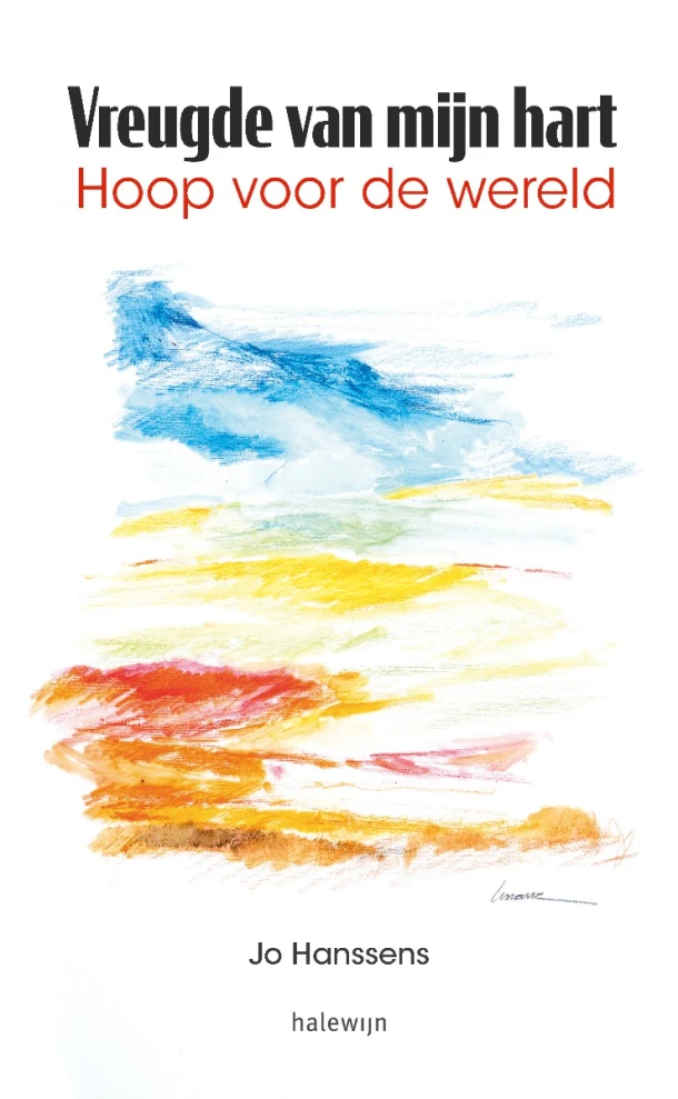 Vreugde van mijn hart. Hoop voor de wereld – Jo Hanssens – boek cover