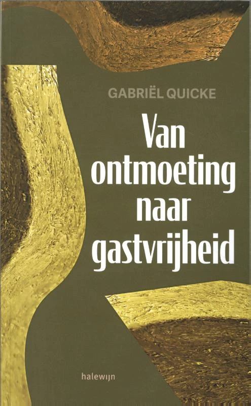Van ontmoeting naar gastvrijheid – Gabriël Quicke – boek cover