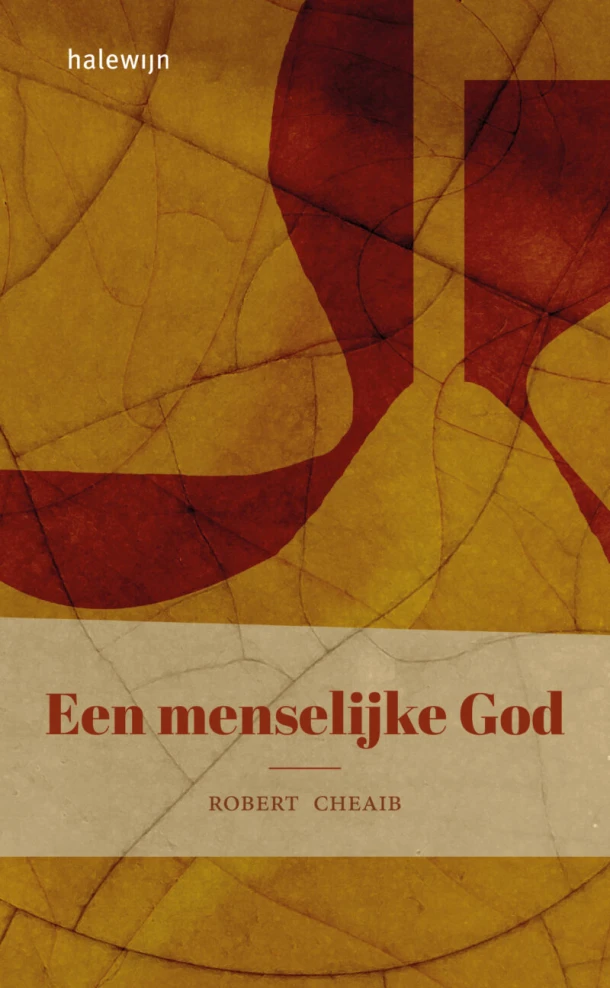 Een menselijke God – Cheaib Robert – boek cover