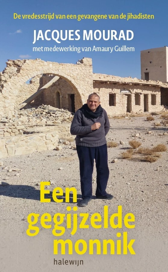 Een gegijzelde monnik – Jacques Mourad – boek cover