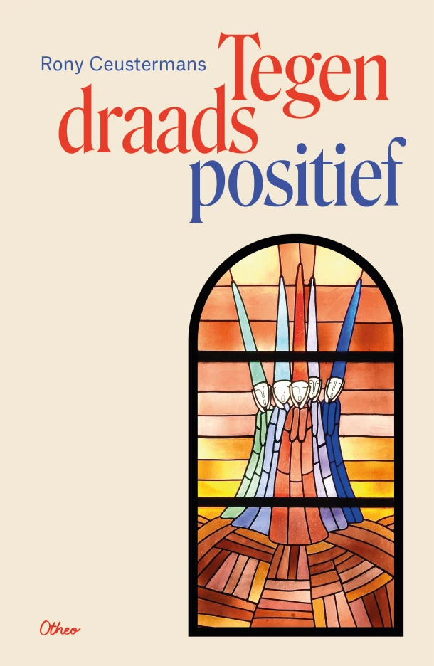 Tegendraads positief – Rony Ceustermans – boek cover