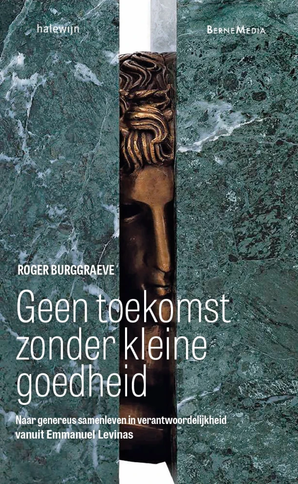 Geen toekomst zonder kleine goedheid – Roger Burggraeve – boek cover
