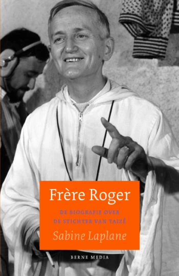 Frère Roger. Biografie stichter van Taizé – Sabine Laplane – boek cover