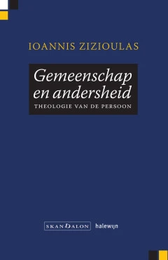 Gemeenschap en anderheid – Ioannis Zizioulas – boek cover
