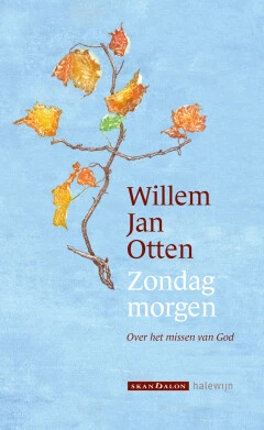 Zondagmorgen. Over het missen van God – Willem Jan Otten – boek cover