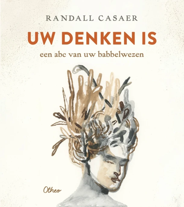 Uw denken is een abc van uw babbelwezen – Randall Casaer – boek cover