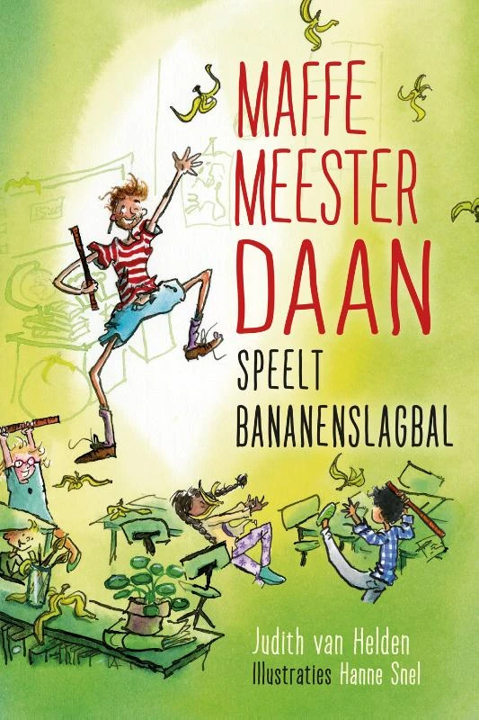 Maffe meester Daan speelt bananenslagbal – Judith van Helden – boek cover