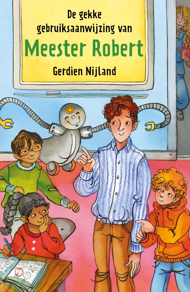 De gekke gebruiksaanwijzing van meester Robert – Gerdien Nijland – boek cover