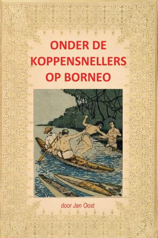 Onder de koppensnellers op Borneo – Jan Oost – boek cover