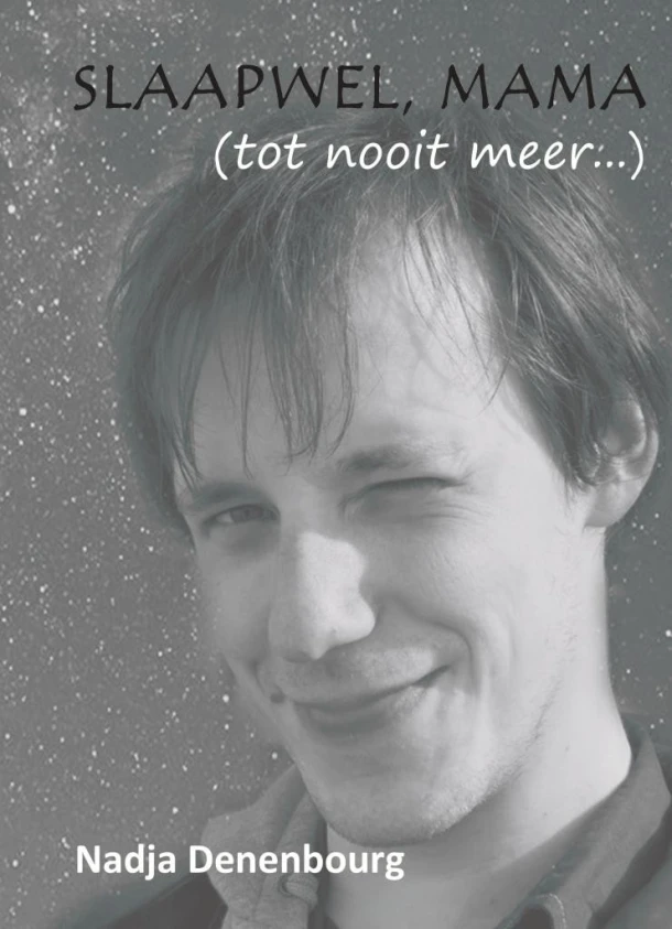 Slaapwel, mama (tot nooit meer...) – Nadja Denenbourg – boek cover
