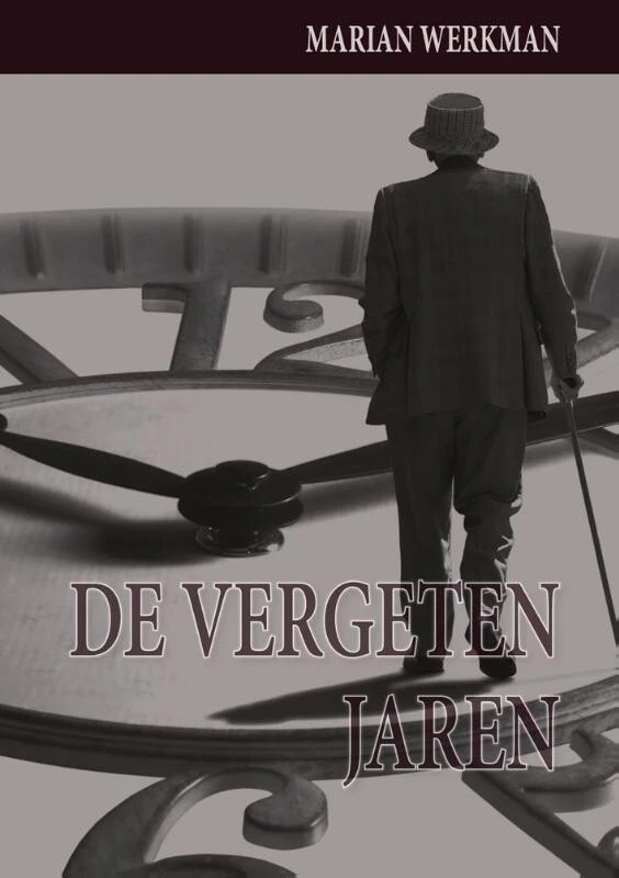 De vergeten jaren – Marian Werkman – boek cover