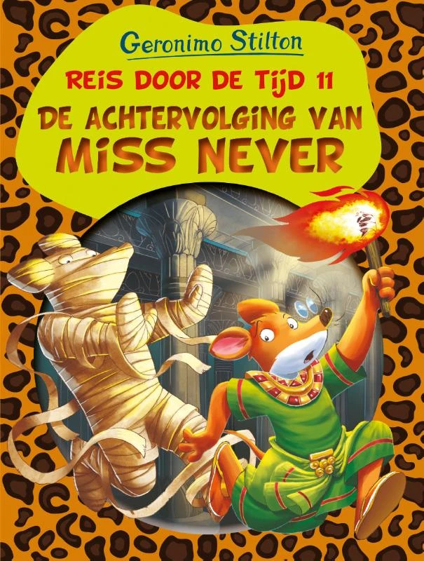 Reis door de Tijd 11 - De achtervolging van Miss Never – Geronimo Stilton – boek cover