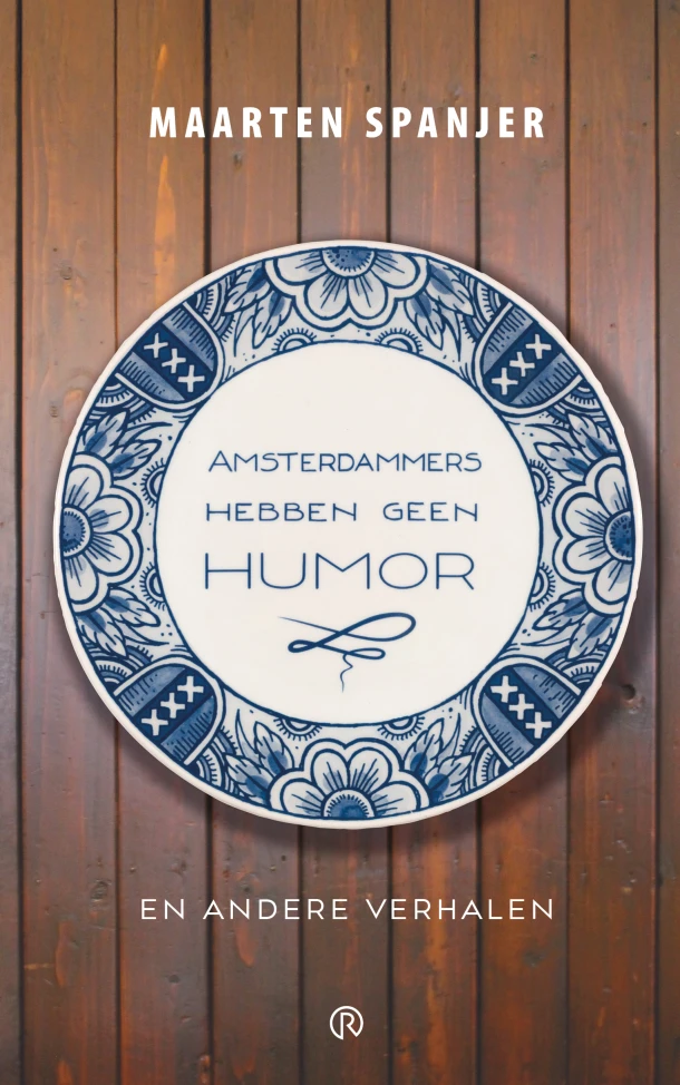 Amsterdammers hebben geen humor – Maarten Spanjer – boek cover