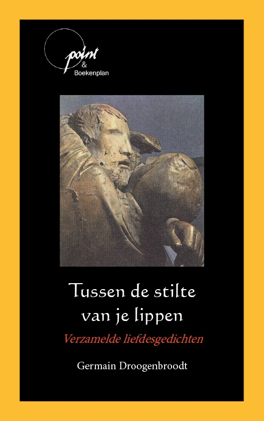 Tussen de stilte van je lippen – Germain Droogenbroodt – boek cover
