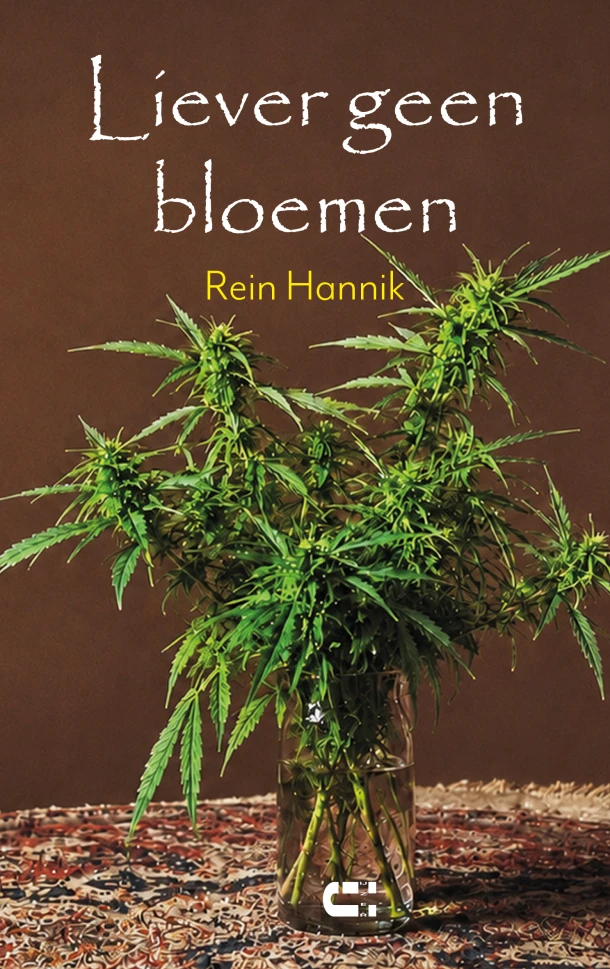 Liever geen bloemen – Rein Hannik – boek cover