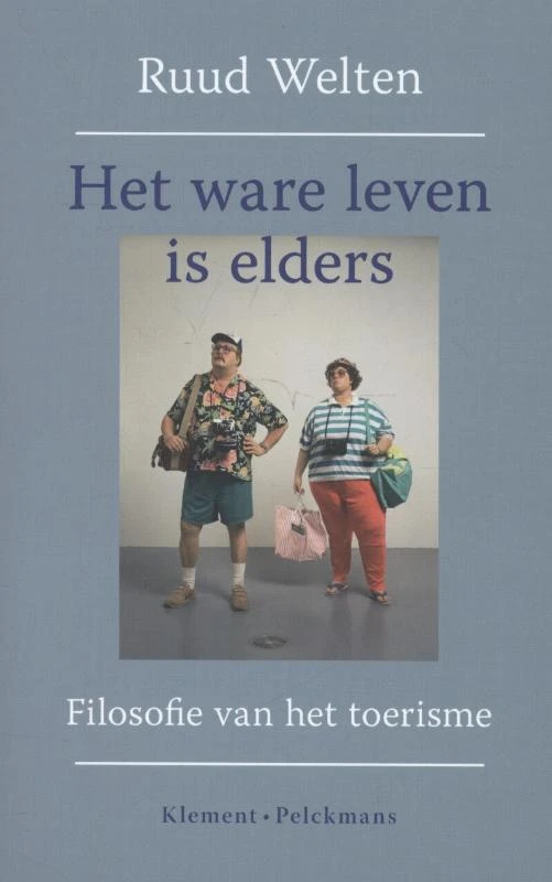 Het ware leven is elders – Ruud Welten – boek cover