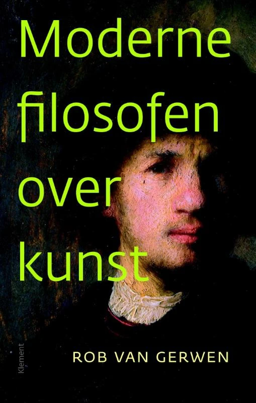 Moderne filosofen over kunst – Rob van Gerwen – boek cover