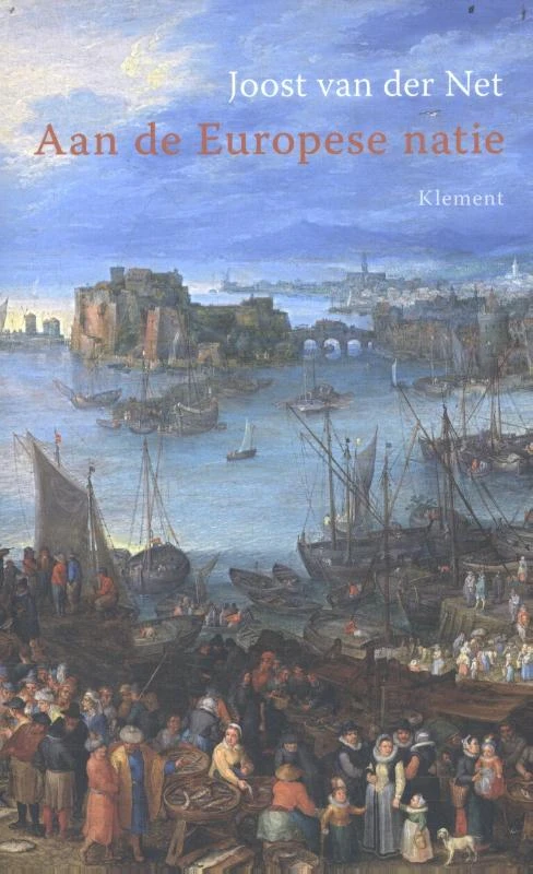 Aan de Europese natie – Joost van der Net – boek cover