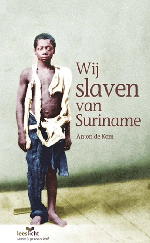 Wij slaven van Suriname – Anton de Kom – boek cover