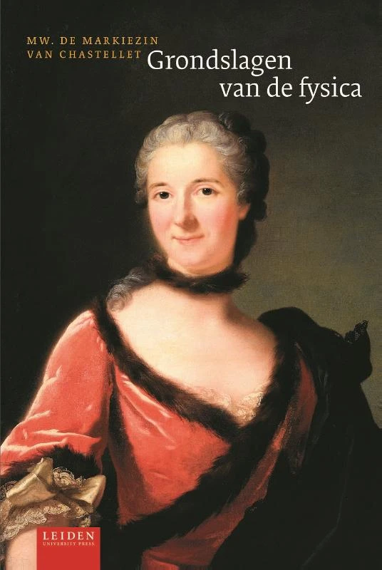 Grondslagen van de fysica – Mw. De Markiezin van Chatelet – boek cover
