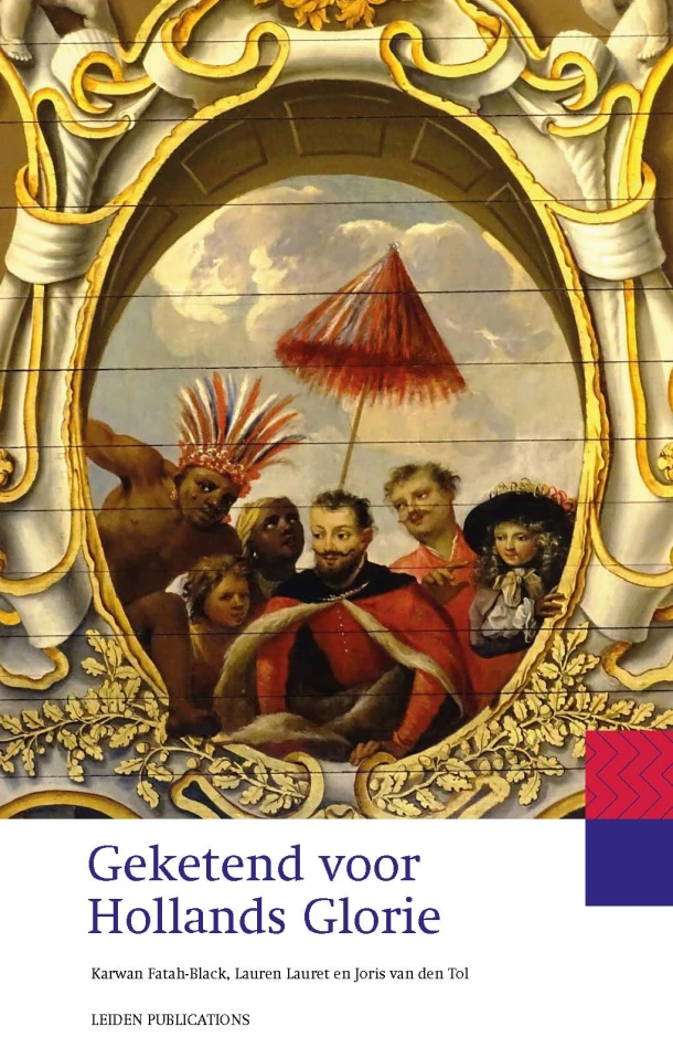 Geketend voor Hollands Glorie – Karwan Fatah-Black – boek cover