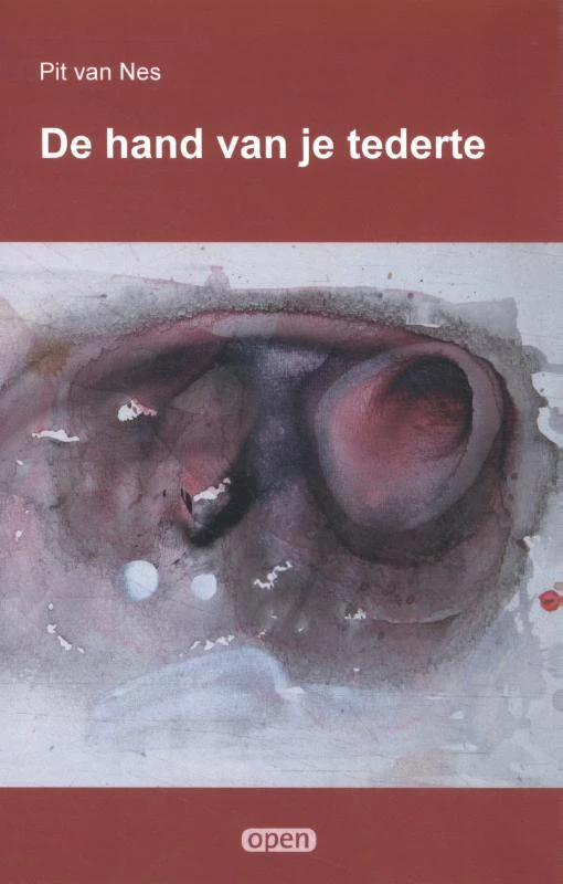 De hand van je tederte – Pit van Nes – boek cover