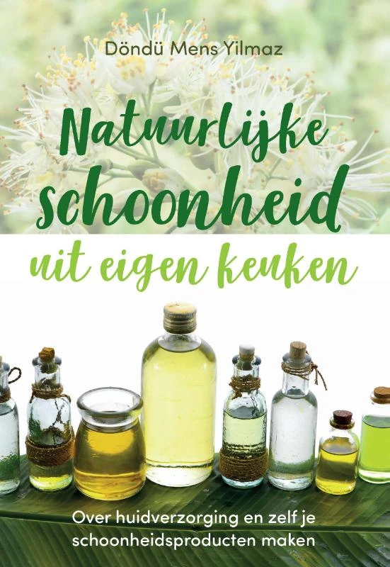 Natuurlijke schoonheid uit eigen keuken – Döndü Mens Yilmaz – boek cover