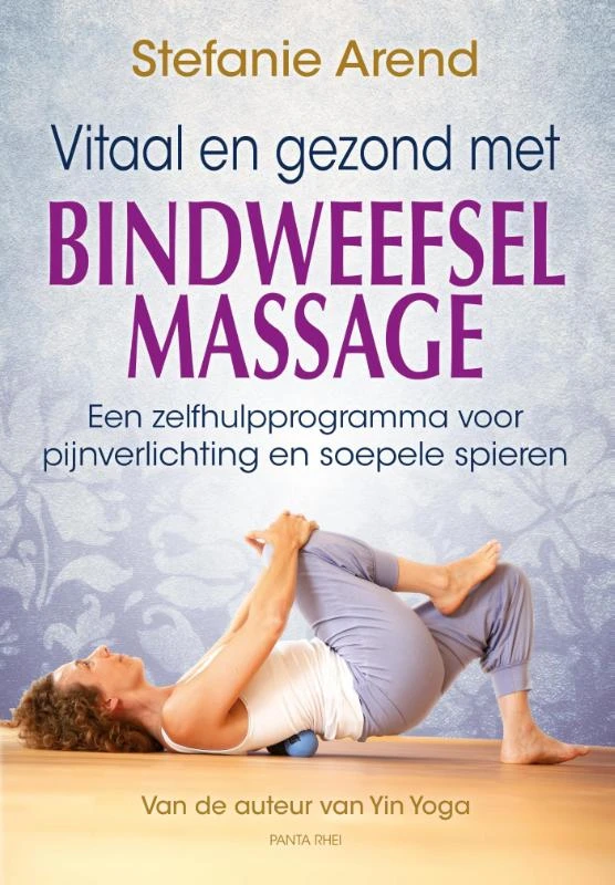 Vitaal en gezond met bindweefselmassage – Stefanie Arend – boek cover