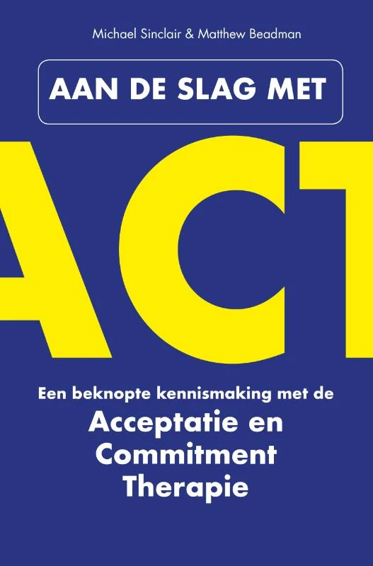 Aan de slag met ACT – Michael Sinclair – boek cover