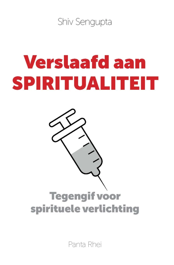 Verslaafd aan spiritualiteit – Shiv Sengupta – boek cover