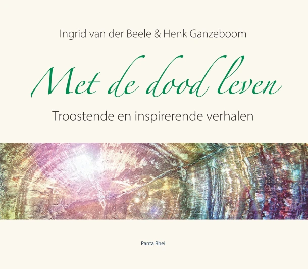 Met de dood leven – Ingrid van der Beele – boek cover