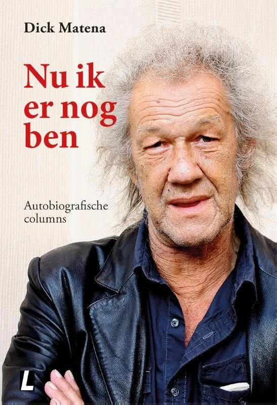 Nu ik er nog ben – Dick Matena – boek cover