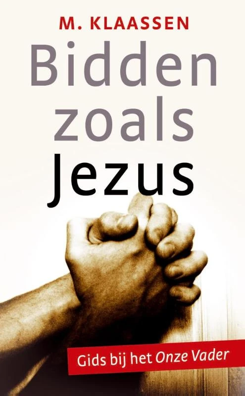 Bidden zoals Jezus – M. Klaassen – boek cover