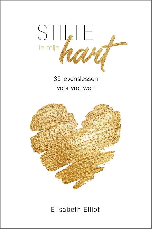 Stilte in mijn hart – Elisabeth Elliot – boek cover
