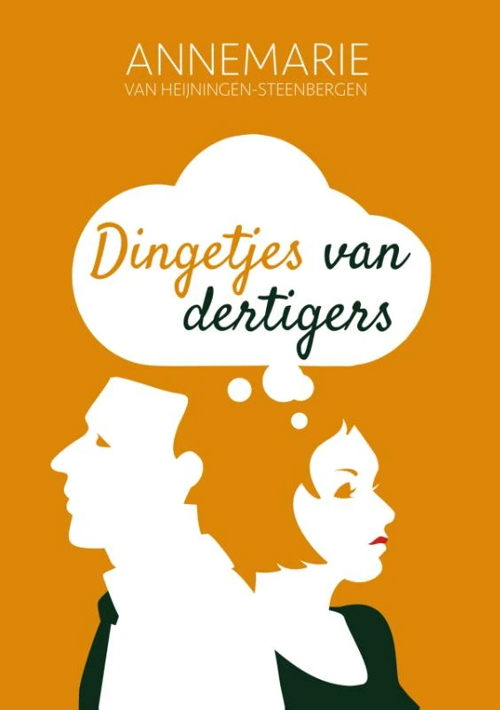 Dingetjes van dertigers – Annemarie van Heijningen-Steenbergen – boek cover