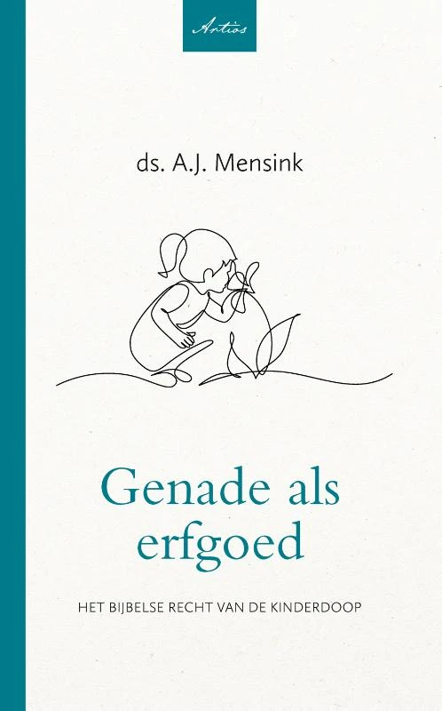 Genade als erfgoed – A.J. Mensink – boek cover