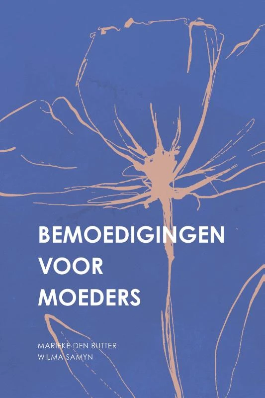 Bemoedigingen voor moeders – Marieke den Butter – boek cover